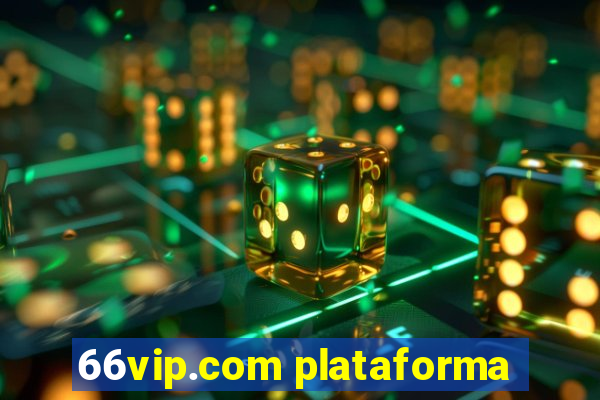 66vip.com plataforma